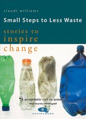 Small Steps to Less Waste: Stories to Inspire Change цена и информация | Самоучители | pigu.lt