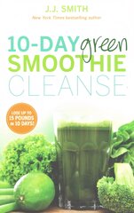 10-Day Green Smoothie Cleanse: Lose Up to 15 Pounds in 10 Days! цена и информация | Книги рецептов | pigu.lt