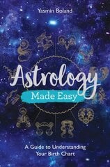Astrology Made Easy: A Guide to Understanding Your Birth Chart цена и информация | Самоучители | pigu.lt