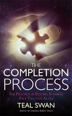 Completion Process: The Practice of Putting Yourself Back Together Again цена и информация | Самоучители | pigu.lt