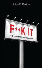 F**k It (Revised and Updated Edition): The Ultimate Spiritual Way kaina ir informacija | Saviugdos knygos | pigu.lt