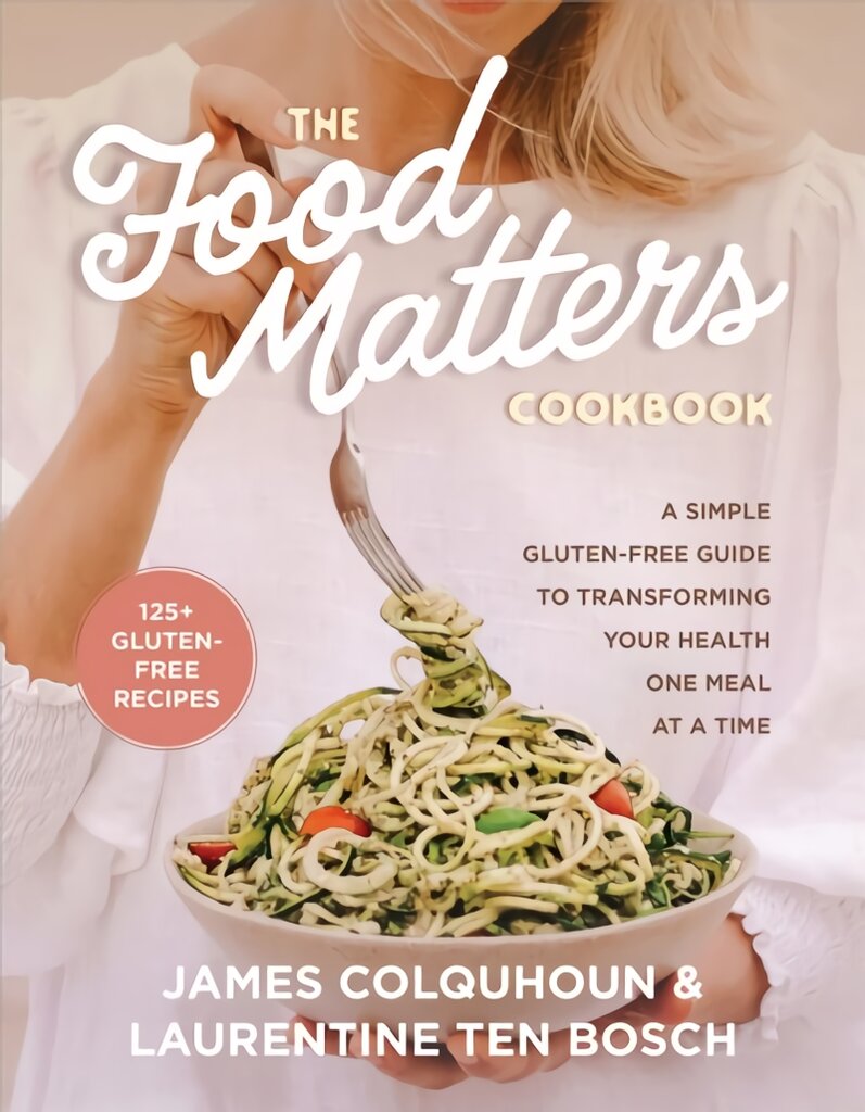 Food Matters Cookbook: A Simple Gluten-Free Guide to Transforming Your Health One Meal at a Time цена и информация | Ekonomikos knygos | pigu.lt