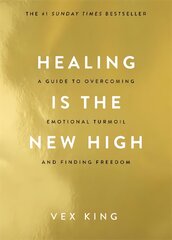 Healing Is the New High: A Guide to Overcoming Emotional Turmoil and Finding Freedom: THE #1 SUNDAY TIMES BESTSELLER kaina ir informacija | Saviugdos knygos | pigu.lt