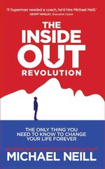 Inside-Out Revolution: The Only Thing You Need to Know to Change Your Life Forever kaina ir informacija | Saviugdos knygos | pigu.lt