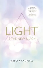 Light Is the New Black: A Guide to Answering Your Soul's Callings and Working Your Light цена и информация | Самоучители | pigu.lt