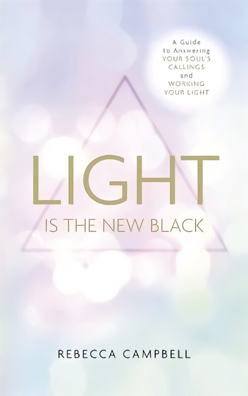 Light Is the New Black: A Guide to Answering Your Soul's Callings and Working Your Light kaina ir informacija | Saviugdos knygos | pigu.lt