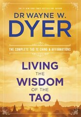 Living the Wisdom of the Tao: The Complete Tao Te Ching and Affirmations kaina ir informacija | Dvasinės knygos | pigu.lt