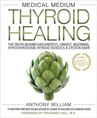 Medical Medium Thyroid Healing: The Truth behind Hashimoto's, Graves', Insomnia, Hypothyroidism, Thyroid Nodules & Epstein-Barr kaina ir informacija | Saviugdos knygos | pigu.lt