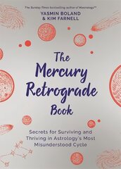 Mercury Retrograde Book: Secrets for Surviving and Thriving in Astrology's Most Misunderstood Cycle цена и информация | Самоучители | pigu.lt