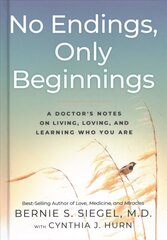 No Endings, Only Beginnings: A Doctor's Notes on Living, Loving, and Learning Who You Are цена и информация | Самоучители | pigu.lt