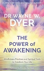 Power of Awakening, The: Mindfulness Practices and Spiritual Tools to Transform Your Life цена и информация | Самоучители | pigu.lt