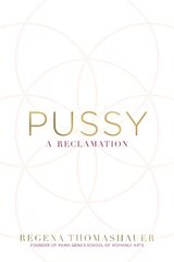 Pussy: A Reclamation kaina ir informacija | Saviugdos knygos | pigu.lt