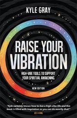 Raise Your Vibration New Edition: High-Vibe Tools to Support Your Spiritual Awakening kaina ir informacija | Saviugdos knygos | pigu.lt