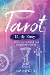 Tarot Made Easy: Learn How to Read and Interpret the Cards цена и информация | Самоучители | pigu.lt