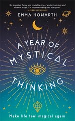 Year of Mystical Thinking: Make Life Feel Magical Again kaina ir informacija | Saviugdos knygos | pigu.lt