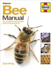 Bee Manual: The complete step-by-step guide to keeping bees Reprint цена и информация | Книги по социальным наукам | pigu.lt