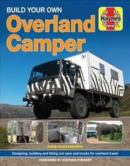 Build Your Own Overland Camper: Designing, building and kitting out vans and trucks for overland travel kaina ir informacija | Kelionių vadovai, aprašymai | pigu.lt