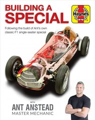 Building a Special with Ant Anstead Master Mechanic: Following the Build of Ant's Own Classic F1 Single-Seater Special цена и информация | Путеводители, путешествия | pigu.lt