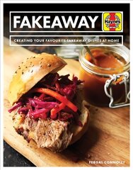 Fakeaway Manual: Creating your favourite takeaway dishes at home kaina ir informacija | Receptų knygos | pigu.lt