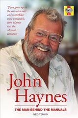 John Haynes: The man behind the manuals kaina ir informacija | Biografijos, autobiografijos, memuarai | pigu.lt