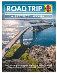 Road Trip Manual: Inspiration and expert advice for planning and driving road trips around the world - including 50 suggested routes kaina ir informacija | Kelionių vadovai, aprašymai | pigu.lt