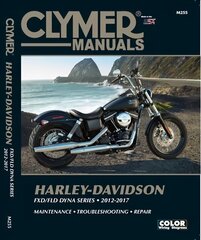 Clymer Harley-Davidson FXD/FLD Dyna Series: (2012 - 2017) цена и информация | Путеводители, путешествия | pigu.lt