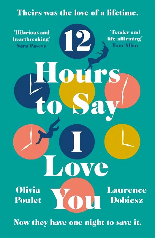 12 Hours To Say I Love You kaina ir informacija | Romanai | pigu.lt