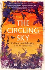 Circling Sky: On Nature and Belonging in an Ancient Forest цена и информация | Книги о питании и здоровом образе жизни | pigu.lt