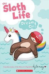 Sloth Life: Dream On! цена и информация | Книги для подростков  | pigu.lt