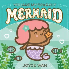 You Are My Sparkly Mermaid BRDBK цена и информация | Книги для подростков и молодежи | pigu.lt