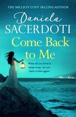 Come Back to Me (A Seal Island novel): A gripping love story from the author of THE ITALIAN VILLA kaina ir informacija | Fantastinės, mistinės knygos | pigu.lt