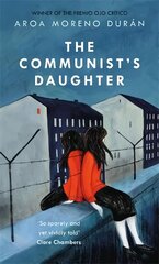 Communist's Daughter: A 'remarkably powerful' novel set in East Berlin kaina ir informacija | Fantastinės, mistinės knygos | pigu.lt