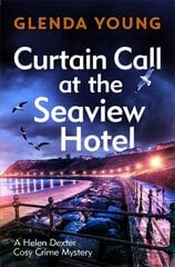 Curtain Call at the Seaview Hotel: The stage is set when a killer strikes in this charming, Scarborough-set cosy crime mystery kaina ir informacija | Fantastinės, mistinės knygos | pigu.lt