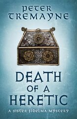 Death of a Heretic (Sister Fidelma Mysteries Book 33) цена и информация | Fantastinės, mistinės knygos | pigu.lt