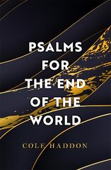 Psalms For The End Of The World: 'Ingenious and compelling' The Times kaina ir informacija | Fantastinės, mistinės knygos | pigu.lt