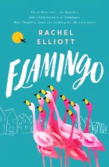 Flamingo: Longlisted for the Women's Prize for Fiction 2022, an exquisite novel of kindness and hope kaina ir informacija | Fantastinės, mistinės knygos | pigu.lt
