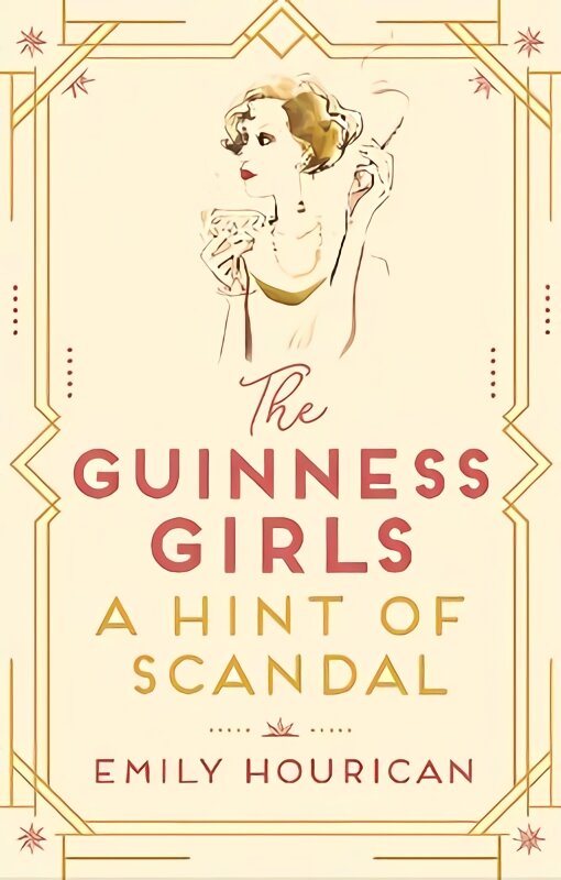 Guinness Girls - A Hint of Scandal: A truly captivating and page-turning story of the famous society girls цена и информация | Fantastinės, mistinės knygos | pigu.lt