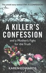 Killer's Confession: How I Brought My Daughter's Murderer to Justice kaina ir informacija | Biografijos, autobiografijos, memuarai | pigu.lt