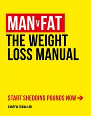 Man v Fat: The Weight-Loss Manual kaina ir informacija | Saviugdos knygos | pigu.lt