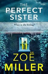 Perfect Sister: A compelling page-turner that you won't be able to put down цена и информация | Фантастика, фэнтези | pigu.lt