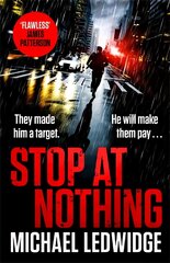 Stop At Nothing: the explosive new thriller James Patterson calls 'flawless' Unabridged edition kaina ir informacija | Fantastinės, mistinės knygos | pigu.lt