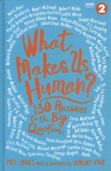 What Makes Us Human?: 130 answers to the big question цена и информация | Поэзия | pigu.lt