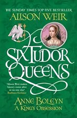 Six Tudor Queens: Anne Boleyn, A King's Obsession: Six Tudor Queens 2 цена и информация | Фантастика, фэнтези | pigu.lt
