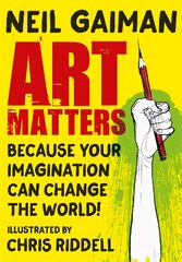 Art Matters: Because Your Imagination Can Change the World Illustrated edition kaina ir informacija | Knygos apie meną | pigu.lt