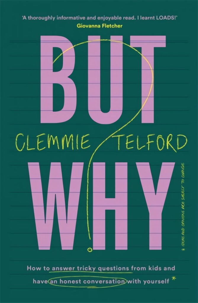 But Why?: How to answer tricky questions from kids and have an honest conversation with yourself kaina ir informacija | Saviugdos knygos | pigu.lt