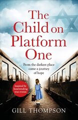 Child On Platform One: Inspired by the children who escaped the Holocaust цена и информация | Фантастика, фэнтези | pigu.lt