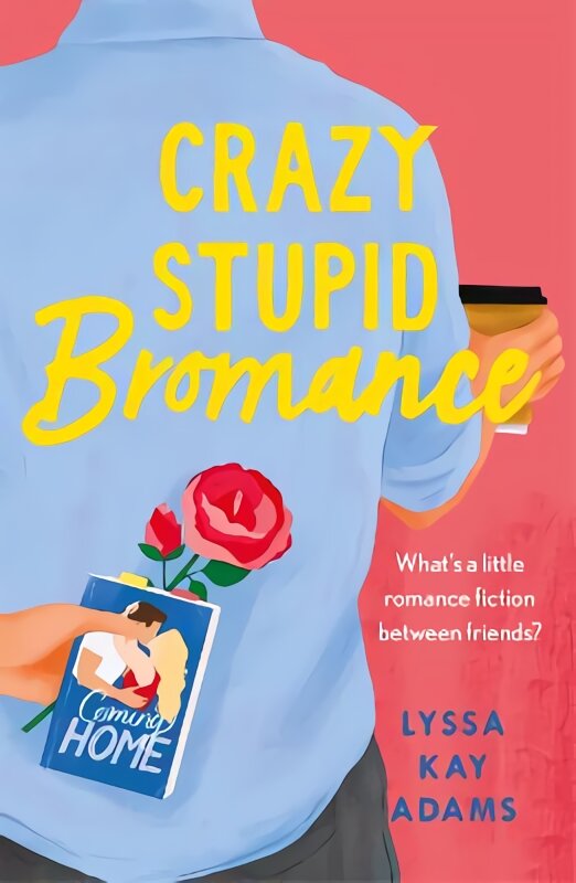 Crazy Stupid Bromance: The Bromance Book Club returns with an unforgettable friends-to-lovers rom-com! kaina ir informacija | Fantastinės, mistinės knygos | pigu.lt