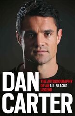 Dan Carter: The Autobiography of an All Blacks Legend цена и информация | Биографии, автобиогафии, мемуары | pigu.lt