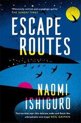 Escape Routes: 'Winsomely written and engagingly quirky' The Sunday Times цена и информация | Fantastinės, mistinės knygos | pigu.lt