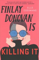 Finlay Donovan Is Killing It: Could being mistaken for a hitwoman solve everything? цена и информация | Фантастика, фэнтези | pigu.lt